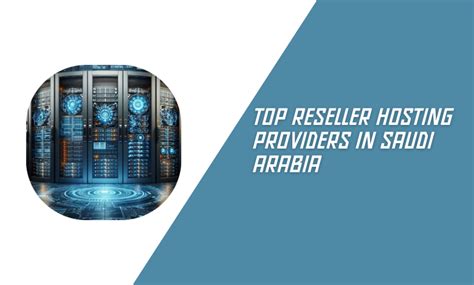 reseller hosting provider ksa|Saudi Arabia Website Hosting .